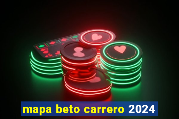 mapa beto carrero 2024